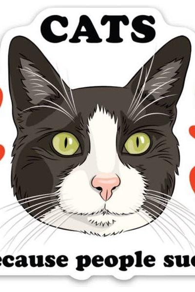 Cats Because People Suck Die Cut Sticker