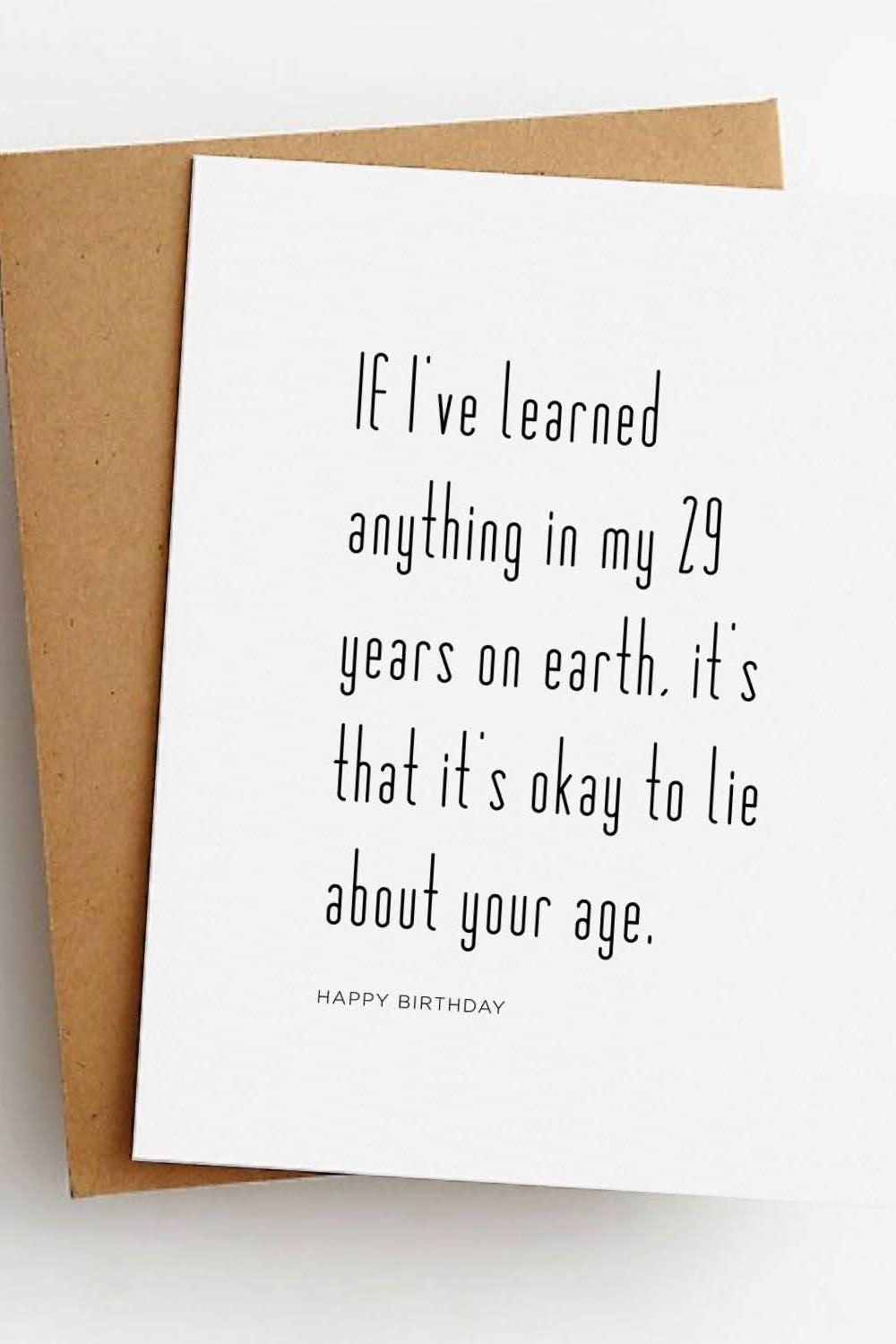 29 Years Lie About Your Age Funny Birthday Greeting Card