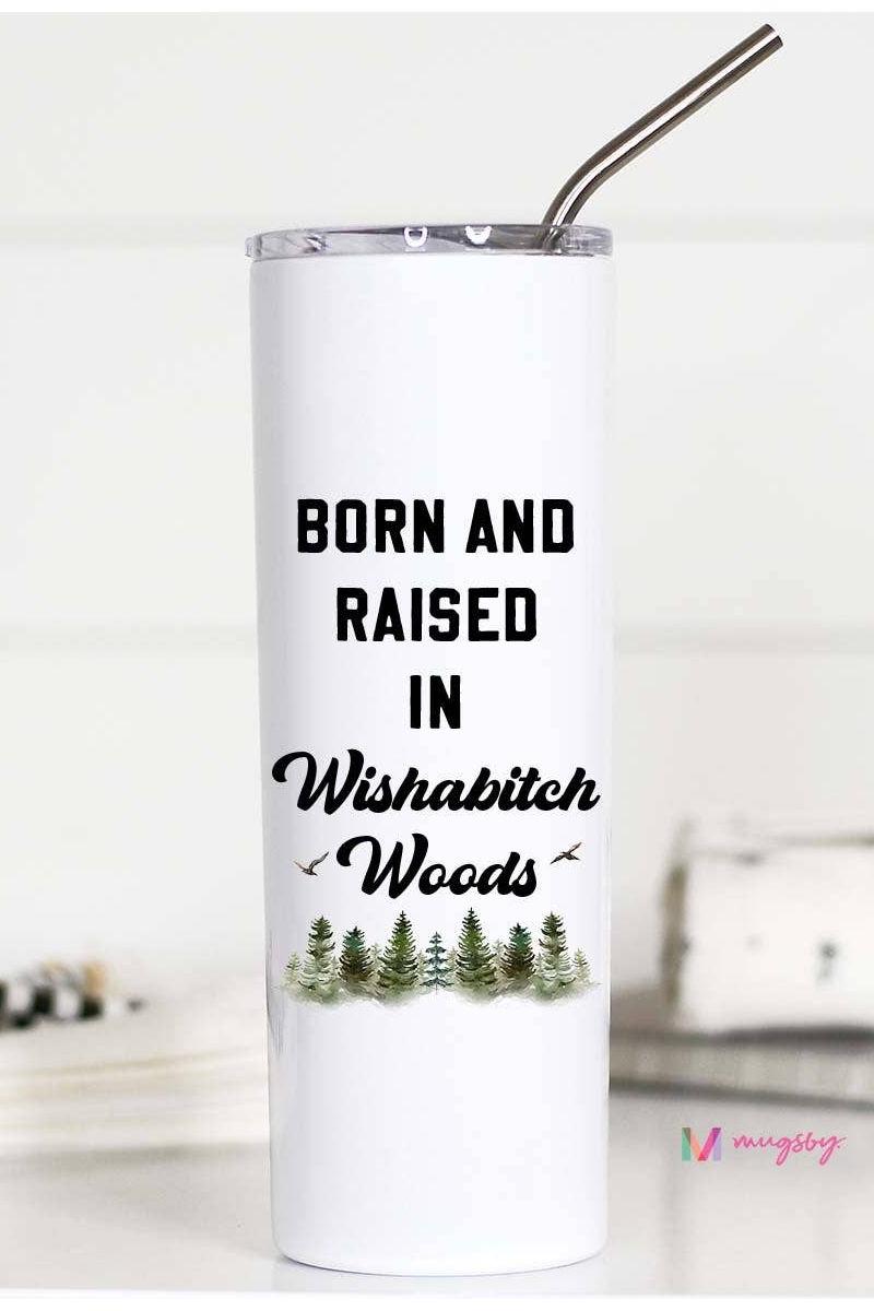Wishabitch Woods 20oz Stainless Steel Tall Travel Cup