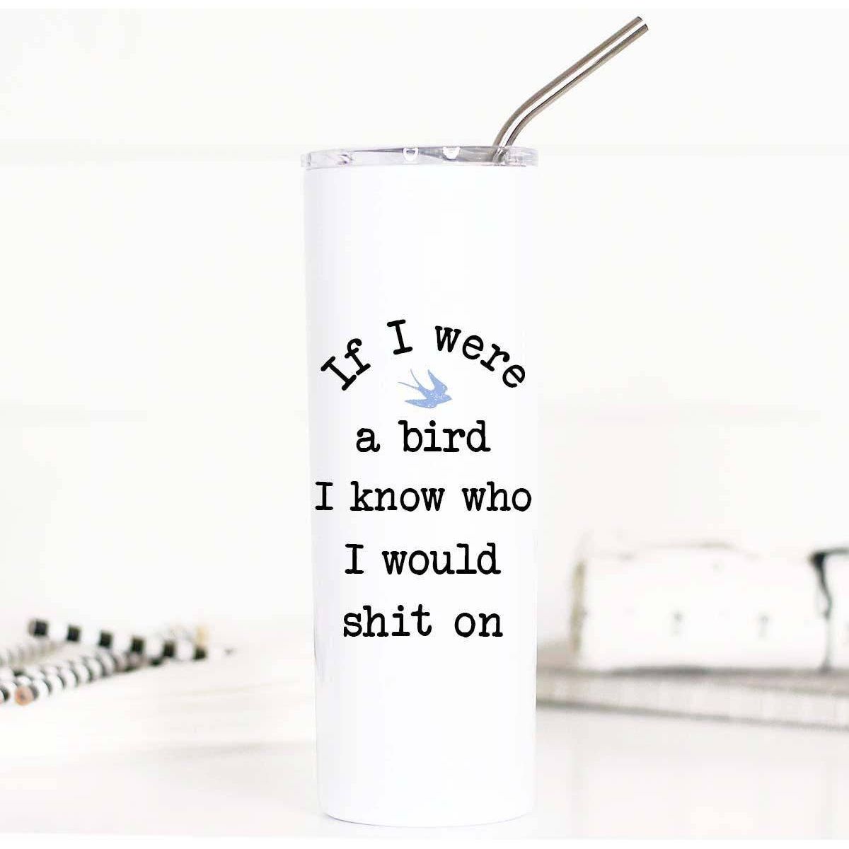 If I were a Bird Funny 20oz Stainless Steel Tall Travel Cup