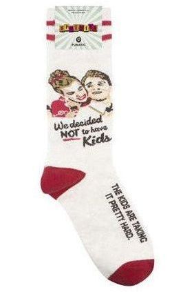 FUN SOCK, WE DECIDED NOT TO HAVE KIDS....