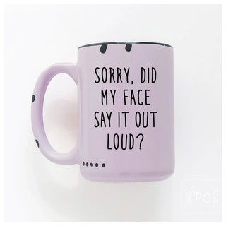 Sorry Did My Face Say It Out Loud? | Ceramic Mug: Yellow