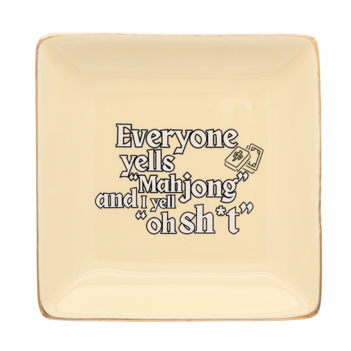 Gold square trinket dish with humorous text design on a white background