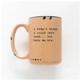 I Didn't Think I Could Care Less.. But Here We Are|Ceramic: Purple