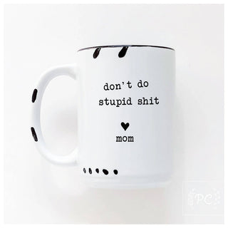 Don't Do Stupid Shit Love Mom | Ceramic Mug: Pink