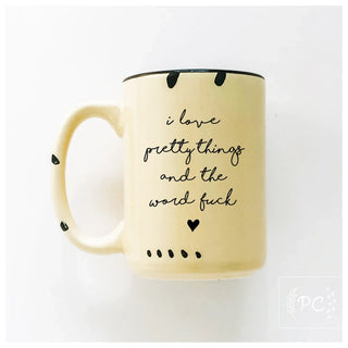 I Love Pretty Things And The Word Fuck | Ceramic Mug: Orange