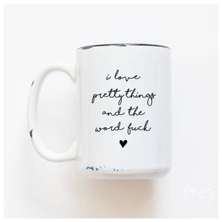 I Love Pretty Things And The Word Fuck | Ceramic Mug: Orange