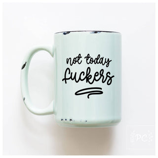 Not Today Fuckers | Ceramic Mug: Pink