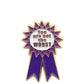 You Are Not the Worst Ribbon Enamel Pin with Metal Frame