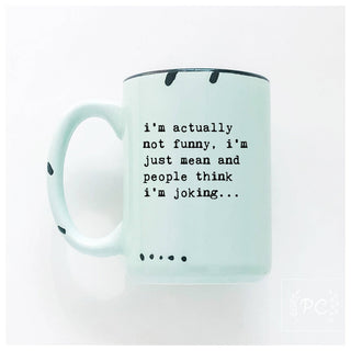 I’m Actually Not Funny, I’m Just Mean And People Think I'M Joking | Ceramic Mug: Purple