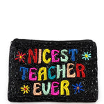 Black beaded pouch with colorful text 'Nicest Teacher Ever' on a white background