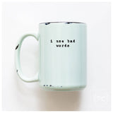 I Use Bad Words | Ceramic Mug: Pink