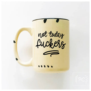 Not Today Fuckers | Ceramic Mug: Pink