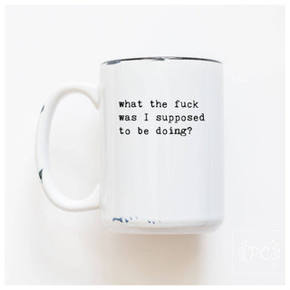 What The Fuck Was I Supose To Be Doing? | Ceramic Mug: Orange