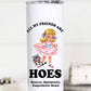 All My Friends are HOES Funny 20oz Stainless Tall Travel Cup