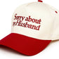 Sorry About My Husband HAT