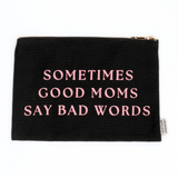 Black pouch with pink text 'Sometimes Good Moms Say Bad Words' on a white background