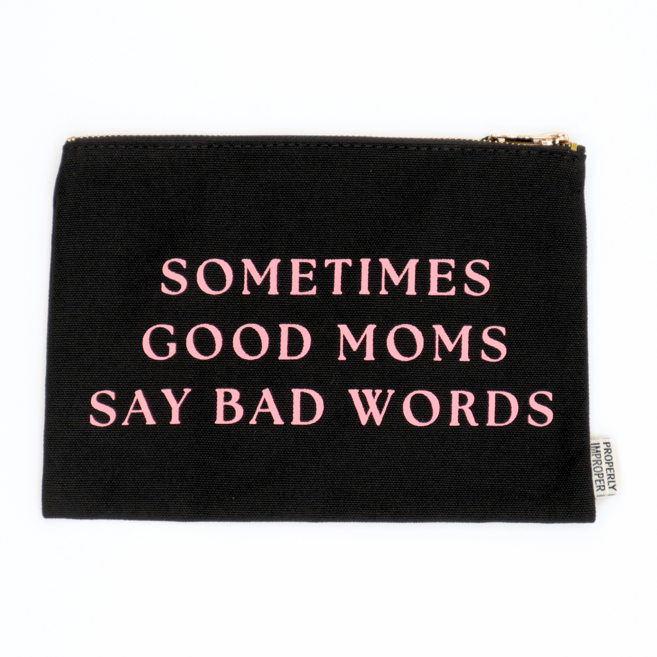 Black pouch with pink text 'Sometimes Good Moms Say Bad Words' on a white background