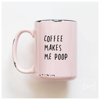 Coffee Makes Me Poop | Ceramic Mug: Blue