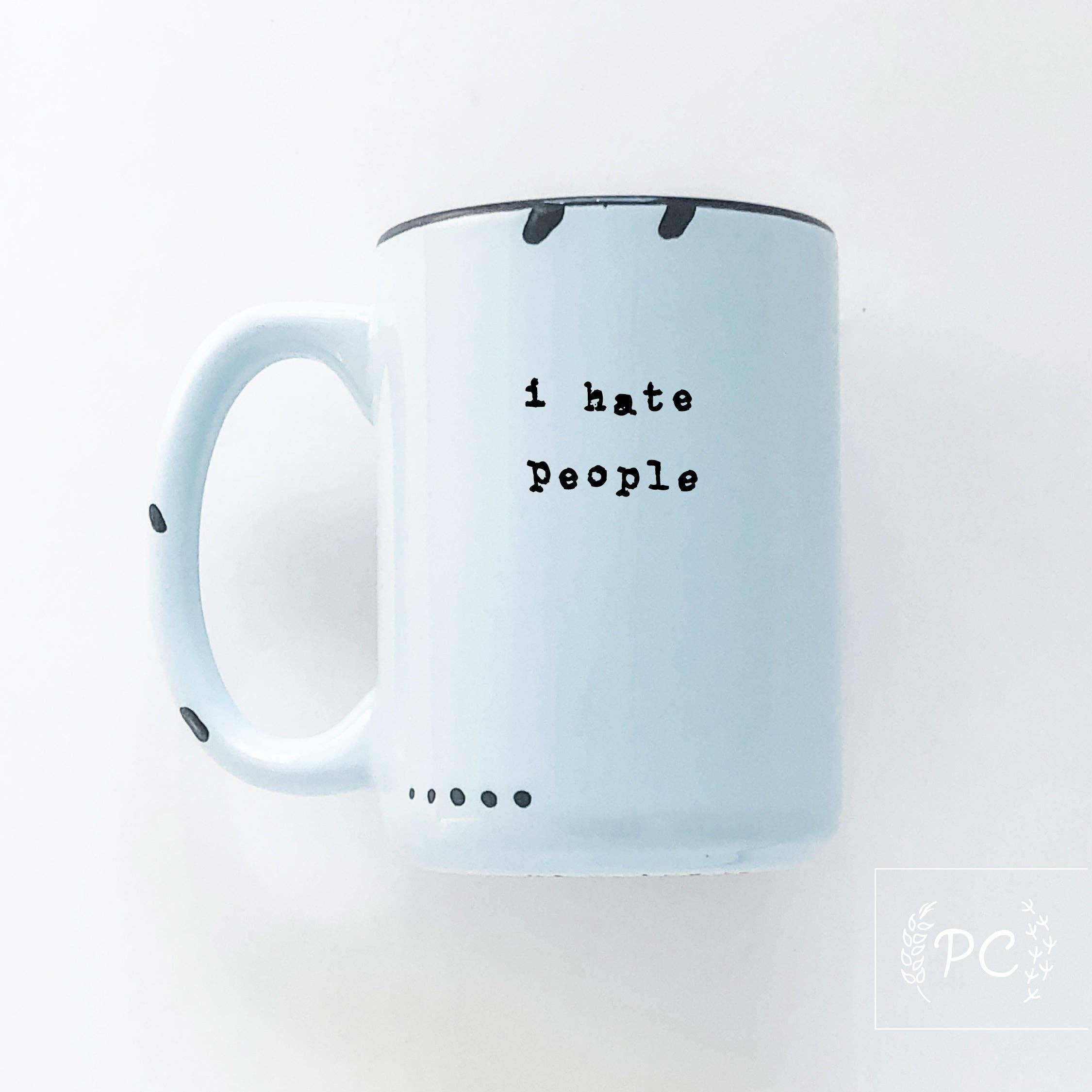 I Hate People Mug