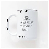 I'm Not Feeling Very Worky Today | Ceramic Mug: Green