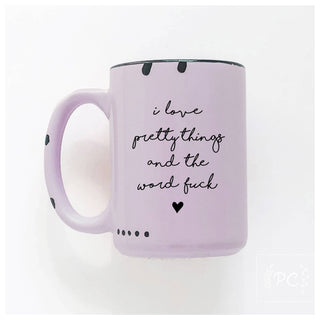I Love Pretty Things And The Word Fuck | Ceramic Mug: Orange
