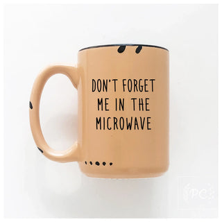 Don't Forget Me In The Microwave | Ceramic Mug: Blue