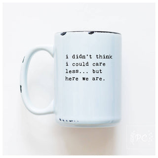 I Didn't Think I Could Care Less.. But Here We Are|Ceramic: Orange