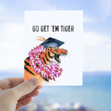 Go Get Em Tiger - Funny Graduation Card