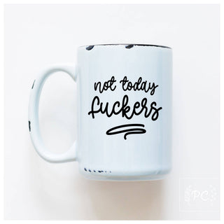 Not Today Fuckers | Ceramic Mug: Pink