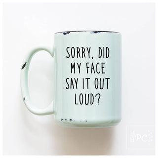 Sorry Did My Face Say It Out Loud? | Ceramic Mug: Yellow