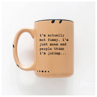 I’m Actually Not Funny, I’m Just Mean And People Think I'M Joking | Ceramic Mug: Purple