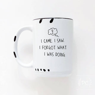 I Came. I Saw. I Forgot What I Was Doing. | Ceramic Mug: WhIte