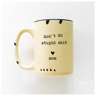 Don't Do Stupid Shit Love Mom | Ceramic Mug: Pink