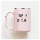 This Is Bullshit | Ceramic Mug: Blue