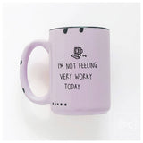 I'm Not Feeling Very Worky Today | Ceramic Mug: Green