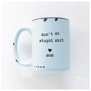 Don't Do Stupid Shit Love Mom | Ceramic Mug: Pink