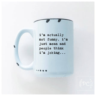 I’m Actually Not Funny, I’m Just Mean And People Think I'M Joking | Ceramic Mug: Purple
