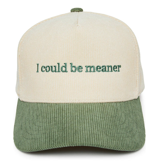 I Could Be Meaner HAT