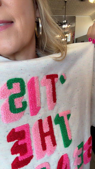 TIS THE SEASON Sweatshirt