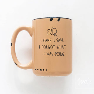 I Came. I Saw. I Forgot What I Was Doing. | Ceramic Mug: WhIte