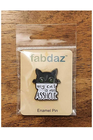 My Cat is an Asshole Enamel Pin with Metal Frame