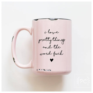 I Love Pretty Things And The Word Fuck | Ceramic Mug: Orange