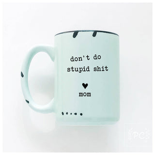 Don't Do Stupid Shit Love Mom | Ceramic Mug: Pink