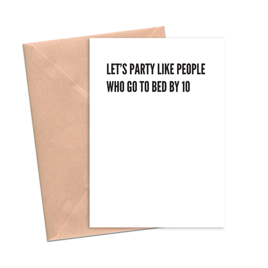 Card Let's Party Like People Who Go to Bed by