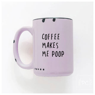 Coffee Makes Me Poop | Ceramic Mug: Blue