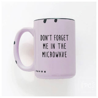 Don't Forget Me In The Microwave | Ceramic Mug: Blue