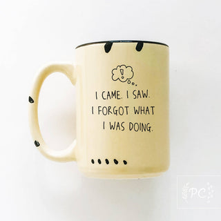 I Came. I Saw. I Forgot What I Was Doing. | Ceramic Mug: WhIte