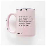 I’m Actually Not Funny, I’m Just Mean And People Think I'M Joking | Ceramic Mug: Purple