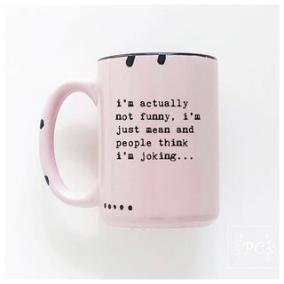 I’m Actually Not Funny, I’m Just Mean And People Think I'M Joking | Ceramic Mug: Purple